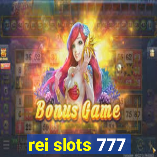 rei slots 777